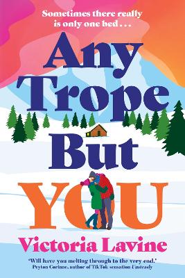 Any Trope But You: It's Time To Enter Your Lumbersnack Era With This Must-Read Grumpy X Sunshine Romance
