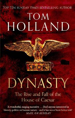 Dynasty: The Rise And Fall Of The House Of Caesar