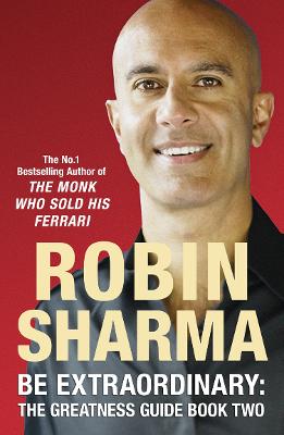 Be Extraordinary: The Greatness Guide Book Two: 101 More Insights To Get You To World Class