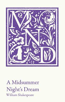 A Midsummer Night's Dream: Ks3 Classic Text And A-Level Set Text Student Edition (Collins Classroom Classics)