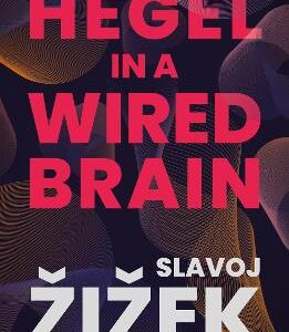 Hegel In A Wired Brain