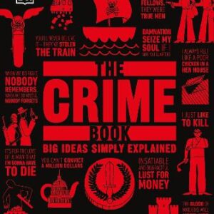 The Crime Book: Big Ideas Simply Explained