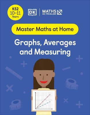 Maths - No Problem! Graphs, Averages And Measuring, Ages 10-11 (Key Stage 2)