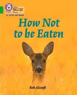 BIG CAT L&S HOW NOT TO BE EATEN GREEN