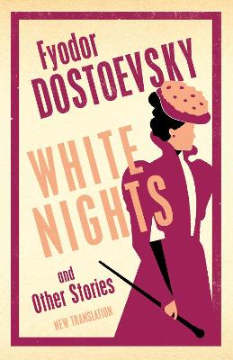White Nights And Other Stories: New Translation