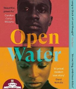 Open Water: Winner Of The Costa First Novel Award 2021