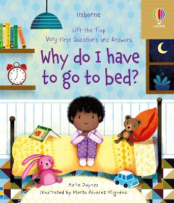 Very First Questions And Answers Why Do I Have To Go To Bed?
