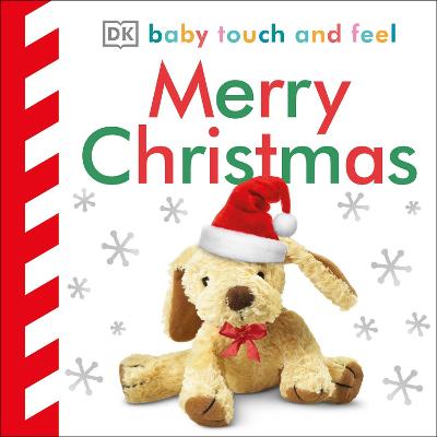 Baby Touch And Feel Merry Christmas: An Interactive Holiday Board Book