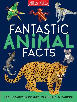Fantastic Animal Facts: From Deadly Dinosaurs To Animals In Danger