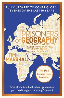Prisoners Of Geography: Fully Updated New Edition Of The #1 Sunday Times Bestseller
