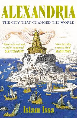 Alexandria: The City That Changed The World: 'Monumental' - Daily Telegraph