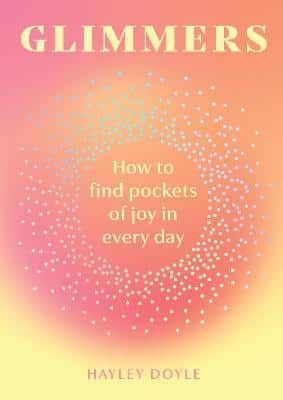Glimmers: How To Find Pockets Of Joy In Every Day