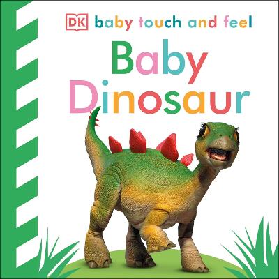 Baby Touch And Feel Baby Dinosaur: An Interactive Dino Board Book