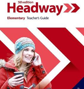 Headway: Elementary: Teacher's Guide With Teacher's Resource Center