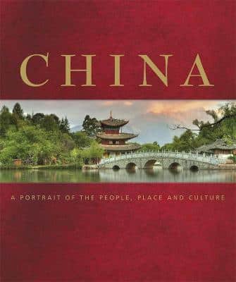China: A Portrait Of The People, Place And Culture