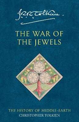 The War Of The Jewels (The History Of Middle-Earth, Book 11)