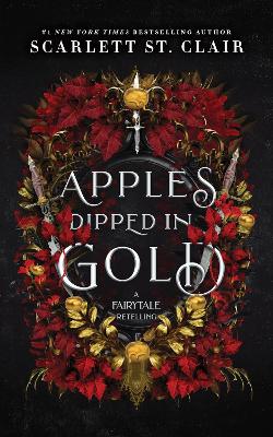 Apples Dipped In Gold: A Dark Fae Romance Adult Fantasy From The Author Of Hades X Persephone
