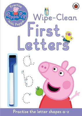 Peppa Pig: Practise With Peppa: Wipe-Clean First Letters