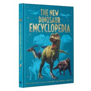 The New Dinosaur Encyclopedia: Predators & Prey, Flying & Sea Creatures, Early Mammals, And More!