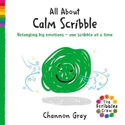 All About Calm Scribble: Untangling Big Emotions - One Scribble At A Time