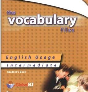 The Vocabulary Files - English Usage - Student's Book - Intermediate B1 / Ielts 4.0-5.0