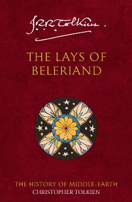 The Lays Of Beleriand (The History Of Middle-Earth, Book 3)