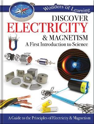 Discover Electricity & Magnetism: A First Introduction To Science