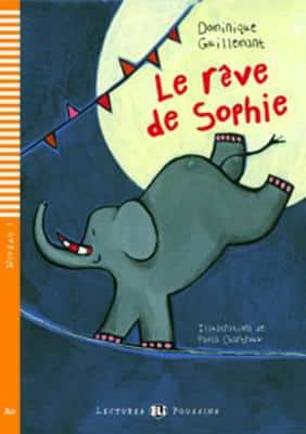 Young Eli Readers - French: Le Reve De Sophie + Downloadable Multimedia