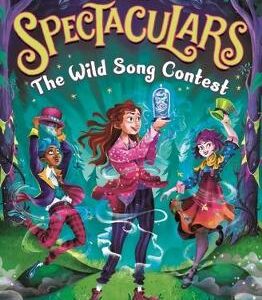 The Spectaculars: The Wild Song Contest