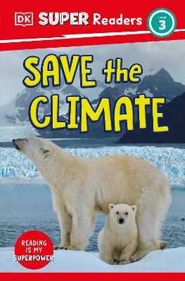 DK SUPER READERS 3 SAVE THE CLIMATE