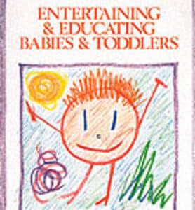 Entertaining And Educating Babies And Toddlers