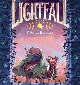 Lightfall: A Place Between: A Graphic Novel