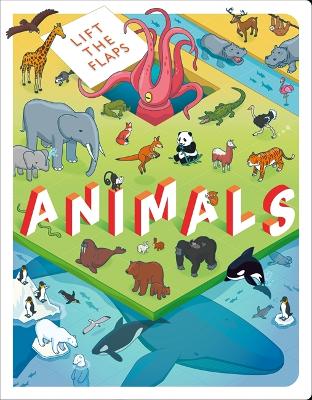 Lift The Flaps: Animals