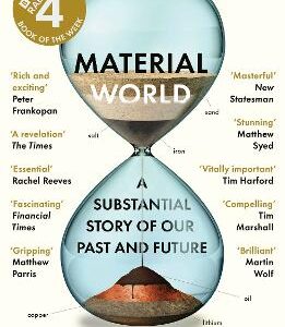 Material World: A Substantial Story Of Our Past And Future