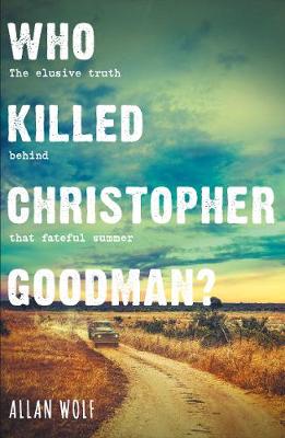 Who Killed Christopher Goodman?: Based On A True Crime