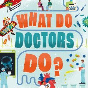 What Do Doctors Do?