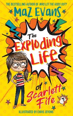 The Exploding Life Of Scarlett Fife: Book 1