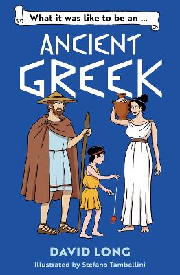 What It Was Like To Be ... (5) - What It Was Like To Be An Ancient Greek