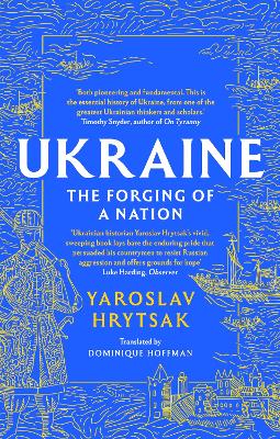 Ukraine The Forging Of A Nation