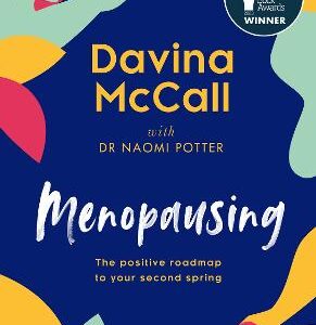 Menopausing: The Positive Roadmap To Your Second Spring