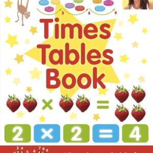 Carol Vorderman's Times Tables Book, Ages 7-11 (Key Stage 2): Hints, Tips And Tricks For Learning Your Tables