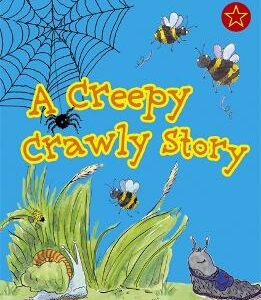 Early Reader: A Creepy Crawly Story