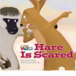 Our World Readers: Hare Is Scared: British English