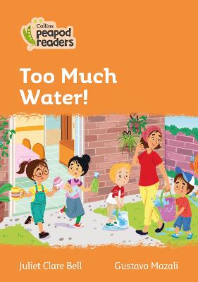 Too Much Water!: Level 4 (Collins Peapod Readers)