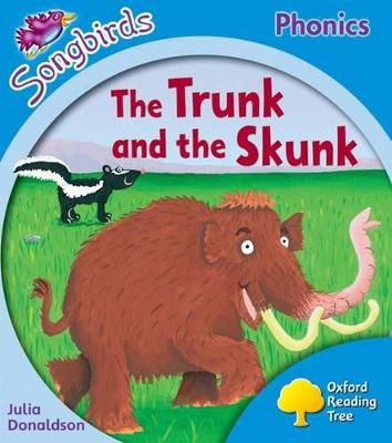 Oxford Reading Tree Songbirds Phonics: Level 3: The Trunk And The Skunk