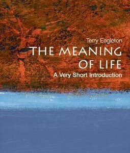 The Meaning Of Life: A Very Short Introduction