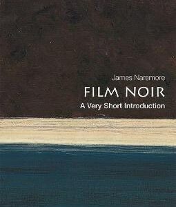 Film Noir: A Very Short Introduction