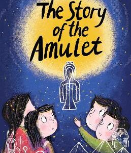The Story Of The Amulet: Illustrated By Ella Okstad