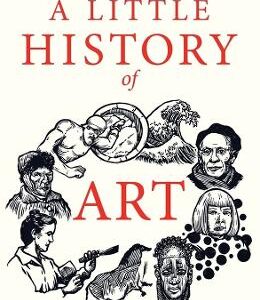 A Little History Of Art