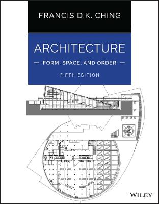 ARCHITECTURE FORM SPACE AND ORDER 5TH ED